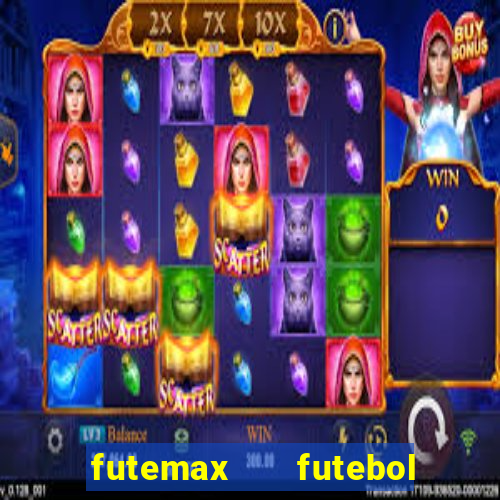 futemax   futebol ao vivo